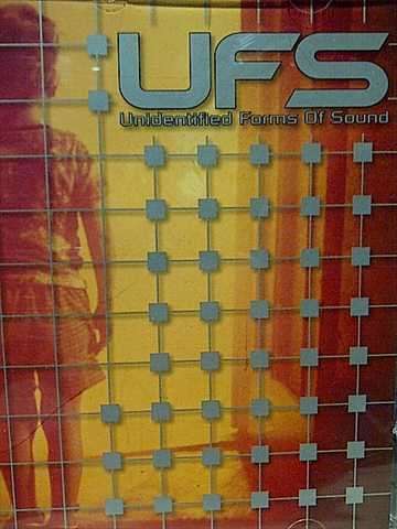 UFS: Unidentified forms of Sound : : CD