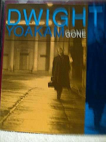 Dwight Yoakam: Gone : CD