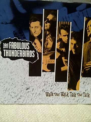 The Fabulous Thunderbirds: Walk that Way Talk That Way : CD
