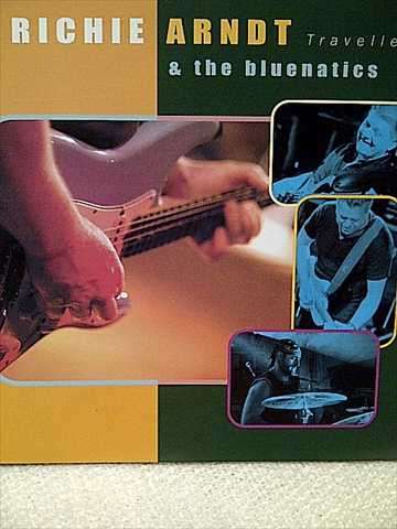 Richie Arndt and the Bluenatics: Travellers : CD