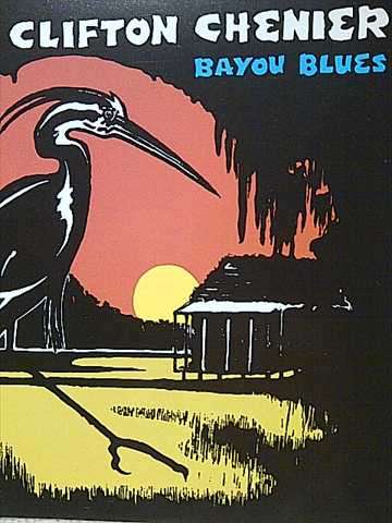 Clifton Chenier: Bayou Blues : CD