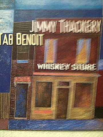Jimmy Thackery and Tab Benoit: Whiskey Store : CD