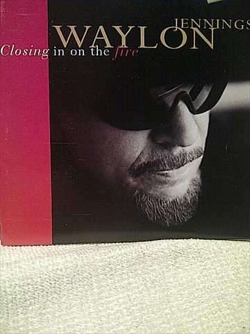 Waylon Jennings: Closing in on the fire : CD