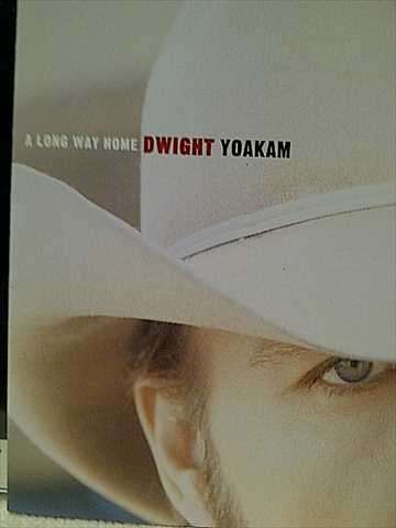Dwight Yoakam: A Long Way Home : CD