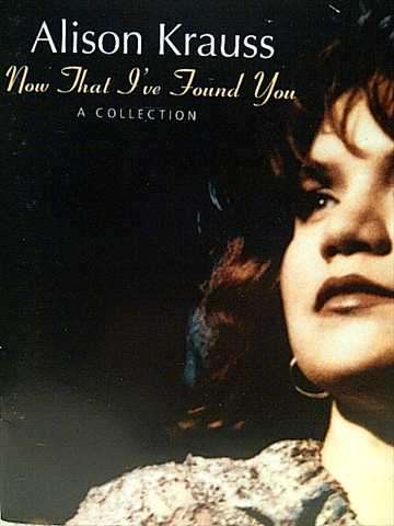 Alison Krauss: Now that Ive Found You : CD