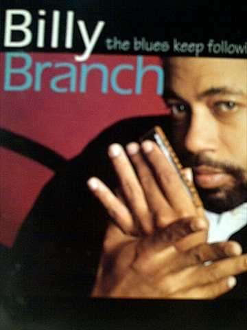 Billy Branch: Teh Blues Keep Following Me Around : CD