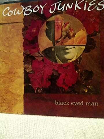 Cowboy Junkies: Black Eyed Man : CD
