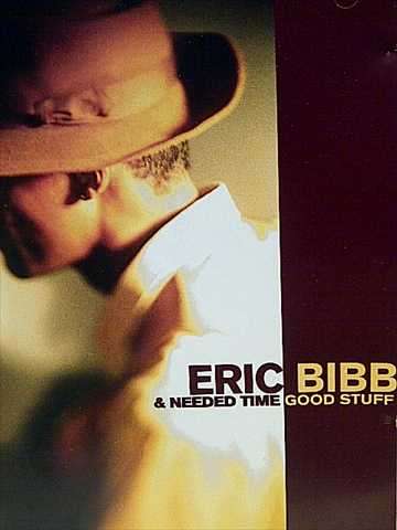 Eric Bibb and Needed Time: Good Stuff : CD