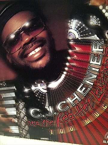 CJ Chenier: Too Much Fun : CD
