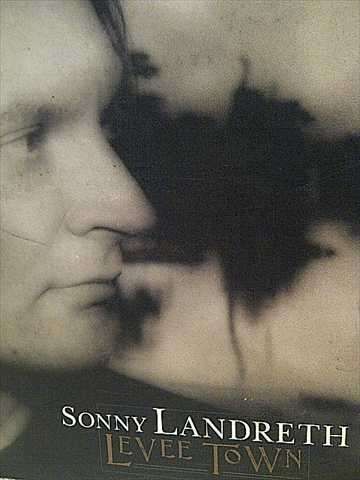 Sonny Landerth: Levee Town : CD