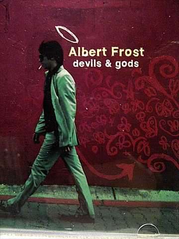 Albert Frost: devils and gods : CD