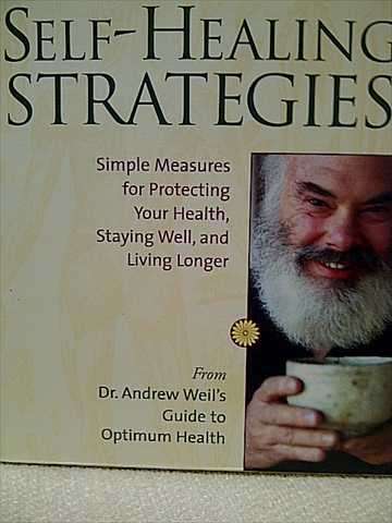 Self Healing Strategies: Dr Andrew Weil guide to optimum health : 4 Cd Set : CD
