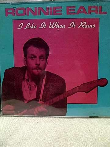 Ronnie Earl:I Like it when it rains : CD