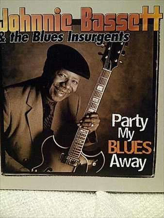 Johnnie Bassett: Party My Blues Away : CD