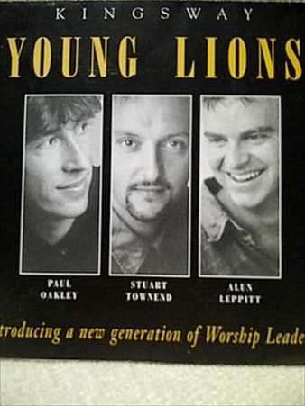 Young Lions: Kingsway : Paul Oakley Stuart Townend Alun Leppitt New Generation of Worship Leaders