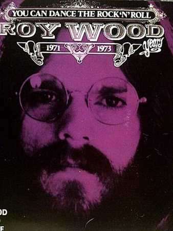 The Roy Wood Years: 1971 - 1973 : You can Dance the Rock n Roll : CD