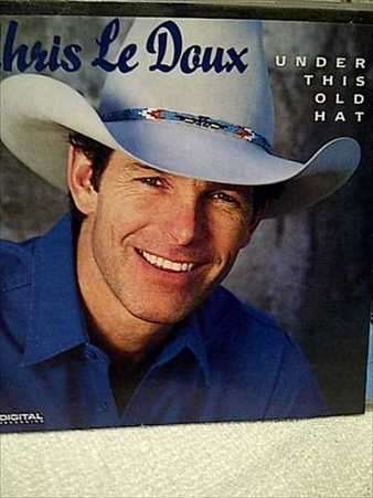 Chris Le Doux: Under This Old Hat : CD