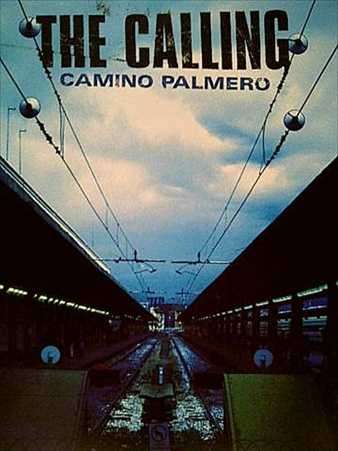 The Calling: Camino Palmero : CD
