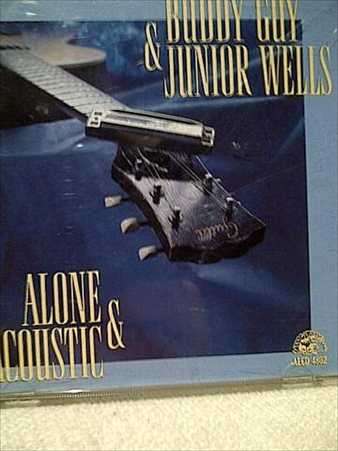 Buddy Guy and Junior Wells: Alone and Acoustic : CD