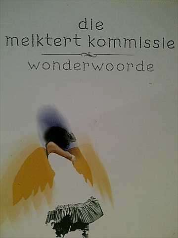 Die Melktert Kommissie : Wonderwoorde (CD FOR SALE)