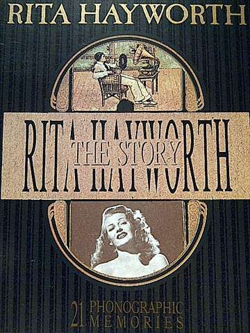 RITA HAYWORTH  THE RITA HAYWORTH STORY  21 PHONOGRAPHIC MEMORIES (CD FOR SALE)