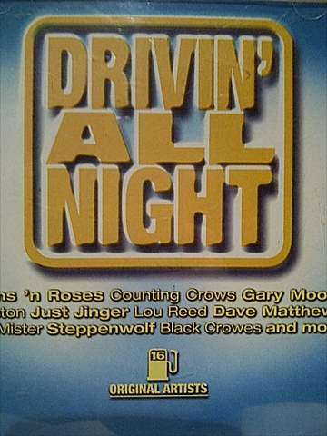 DRIVIN' ALL NIGHT (GUNS N ROSES  COUNTING CROWS  BOSTON ETC.) (CD FOR SALE)
