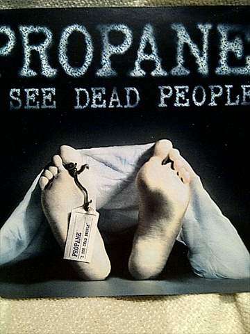 PROPANE  "I SEE DEAD PEOPLE" (SINGLE) (CD FOR SALE)