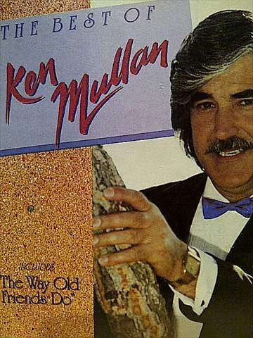 KEN MULLAN  THE BEST OF (INCLUDING THE WAY OLD FRIENDS DO) (CD FOR SALE)