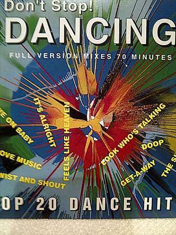 DON'T STOP DANCING  FULL VERSION MIXES 70 MINUTES (LOOK WHO'S TALKING  TWIST & SHOUT ETC.) (