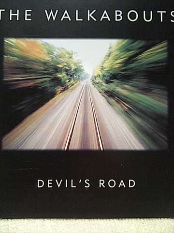 The Walkabouts : Devil's Road (CD FOR SALE)
