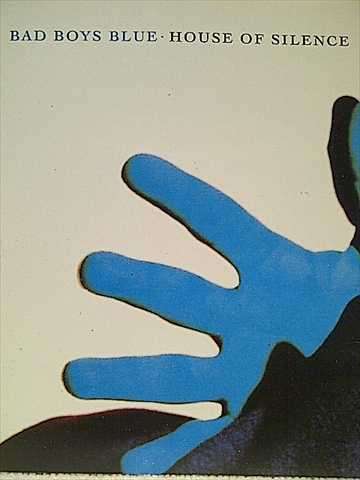Bad Boys Blue : House of Silence : CD