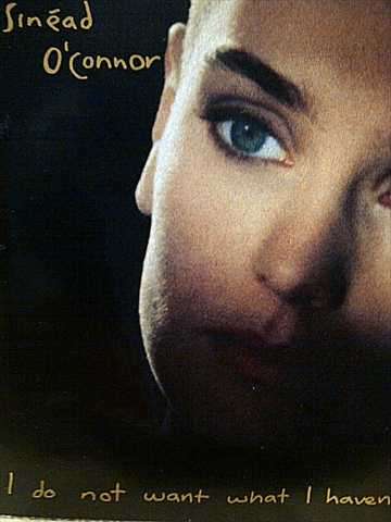 Sinead O'Connor: I do not want what I Haven't Got : CD