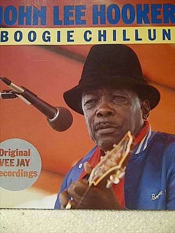 JOHN LEE HOOKER, BOOGIE CHILLUN