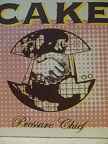 Cake : Pressure Chief (CD FOR SALE)