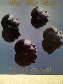 Wet : Wet, Wet, End Of Part One, Their Greatest Hits : CD