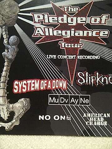 THE PLEDGE OF ALLEGIANCE TOUR (VARIOUS SLIPKNOT, MUDVAYNE, SYSTEM OF A DOWN) (CD FOR SALE)