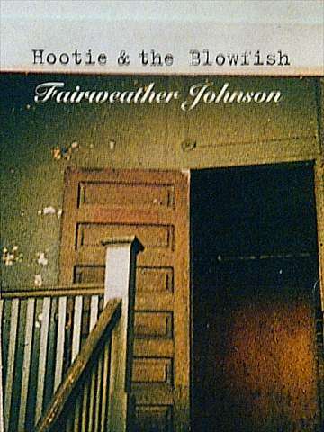 Hootie and the Blowfish : Fairweather Johnson : CD