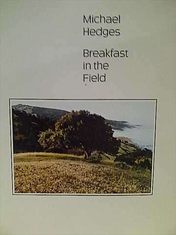Michael Hedges : Breakfast in the Field : CD