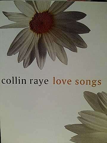 Collin Raye : Love Songs  : CD