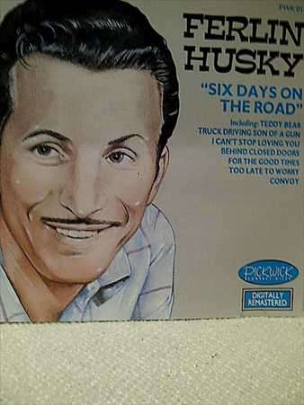 Ferlin Husky : Six Days on the road (CD FOR SALE)