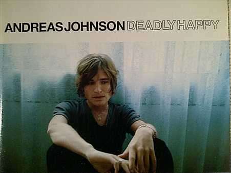 Andreas Johnson: Deadly Happy : PREOWNED CD