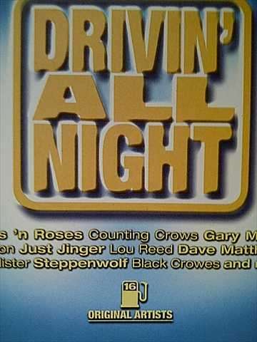 DRIVIN' ALL NIGHT (GUNS 'N ROSES  COUNTING CROWS  GARY MOORE  BOSTON ETC.) (CD FOR SALE)