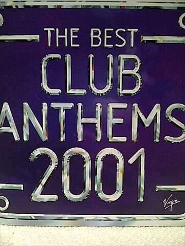 THE BEST CLUB ANTHEMS 2001..EVER.  (SPILLER  MELANIE C  AURORA  ETC.) (CD FOR SALE)