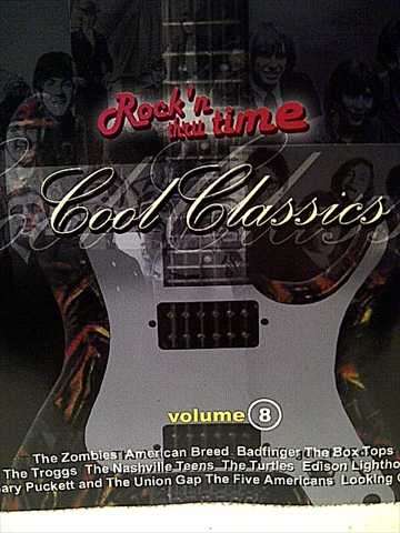 ROCK 'N THRU TIME  VOLUME 8  COOL CLASSICS (THE ZOMBIES  BADFINGER  THE TROGGS  ETC.) (CD FOR SALE)