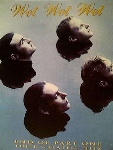 WET WET WET  END OF PART ONE  THEIR GREATEST HITS (CD FOR SALE)
