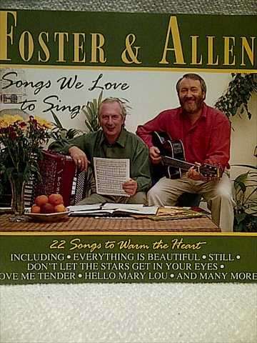 Foster and Allen : Songs We Love to sing  : CD