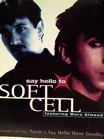 Soft Cell : Say Hello to Soft Cell : Featuring Marc Almond  : CD