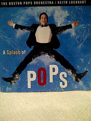 Boston Pops Orchestra : A Splash of Pops : Keith Lockhart  : CD