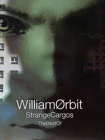 William Orbit : Strange Cargos : The Best of  : CD