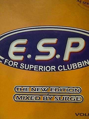 ESP : E.S.P. for Superior Raving Mixed by Surge : The New Edition